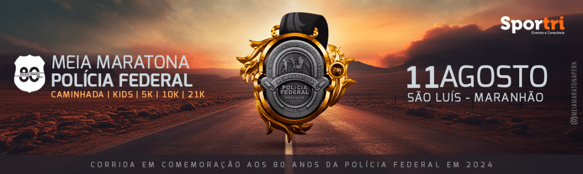Vem aí : Meia Maratona da Policia Federal no Maranhão
